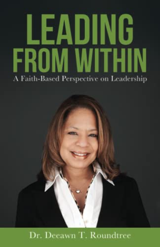 Leading From Within: A Faith-Based Perspective On Leadership