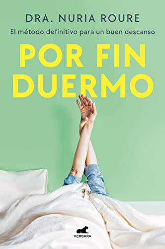 Por fin duermo: El método definitivo para un buen descanso (Vergara)