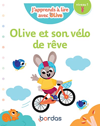 J'apprends à lire avec Olive - Olive et son vélo de rêve - niveau 1 von BORDAS
