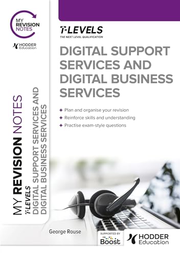 My Revision Notes: Digital Support Services and Digital Business Services T Levels von Hodder Education