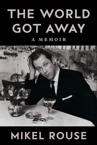 The World Got Away: A Memoir (Music in American Life)