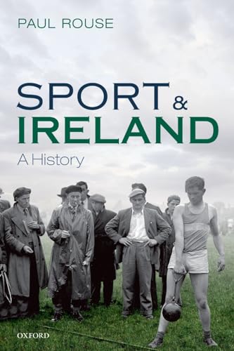 Sport and Ireland: A History von Oxford University Press