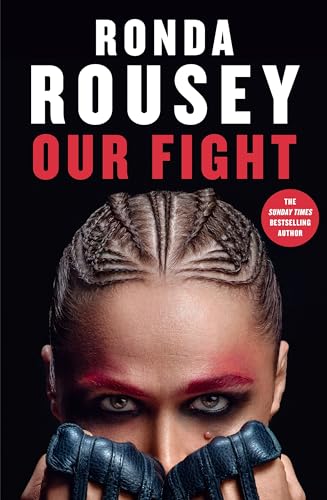 Our Fight: The new inspirational memoir from the UFC and WWE icon for 2024