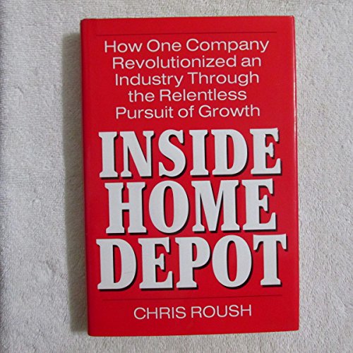 Inside Home Depot: How One Company Revolutionized an Industry Through the Relentless Pursuit of Growth von McGraw-Hill Professional