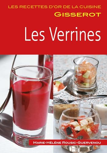 Verrines (Les) - Recettes d'or von GISSEROT