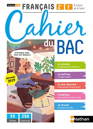 Français 2ème/1ère - Cahier du BAC (A l'écrit et à l'oral) - Classes des Lycées - Elève 2020