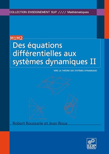 equations differentielles aux systemes dynamiques t2: Tome 2, Vers la théorie des systèmes dynamiques von EDP SCIENCES