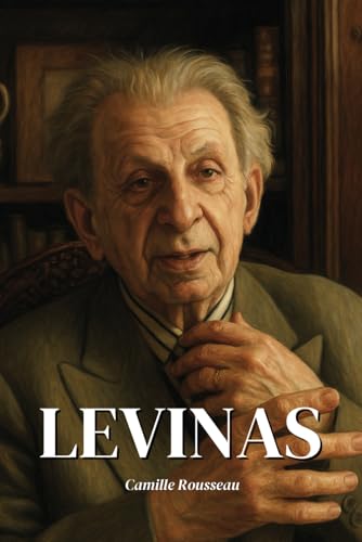 Emmanuel Levinas : l'essentiel de sa pensée en 100 pages: Découvrez comment Emmanuel Levinas, en plaçant le visage de l’Autre au cœur de la ... bouleversé l'ordre de la pensée occidentale. Emmanuel Levinas : l'essentiel de sa pensée en 100 pages: Découvrez comment Emmanuel Levinas, en plaçant le visage de l’Autre au cœur de la ... bouleversé l'ordre de la pensée occidentale. von Independently published