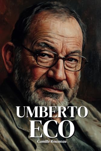 Umberto Eco : l'essentiel de sa pensée en 100 pages: Découvrez comment Umberto Eco nous lègue une pensée lucide et foisonnante, capable d’éclairer le chaos contemporain Umberto Eco : l'essentiel de sa pensée en 100 pages: Découvrez comment Umberto Eco nous lègue une pensée lucide et foisonnante, capable d’éclairer le chaos contemporain von Independently published