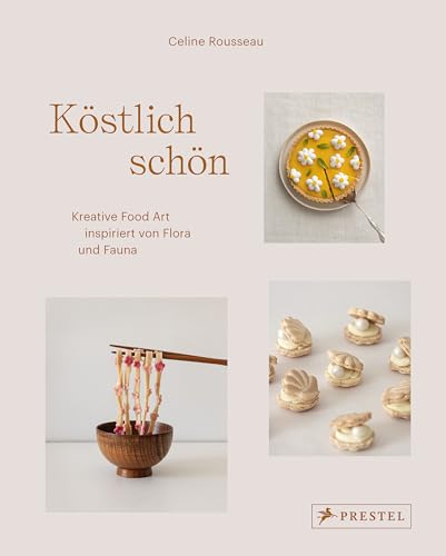 Köstlich schön: Kreative Food Art inspiriert von Flora und Fauna von Prestel