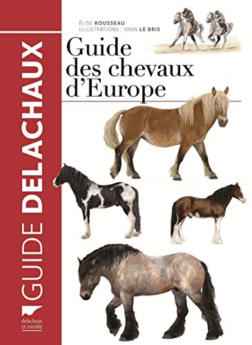 Guide des chevaux d'Europe von DELACHAUX