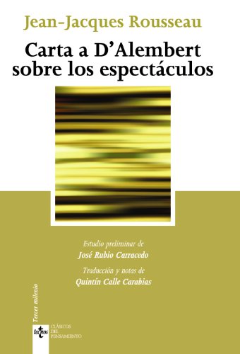 Carta a D'Alembert sobre los espectáculos (Clásicos - Clásicos del Pensamiento, Band 87) von TECNOS