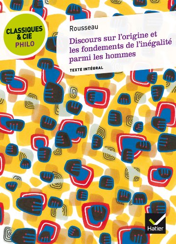 Discours Sur L'Origine ET Les Fondements De L'Inegalite Discours Sur L'Origine ET Les Fondements De L'Inegalite von HATIER
