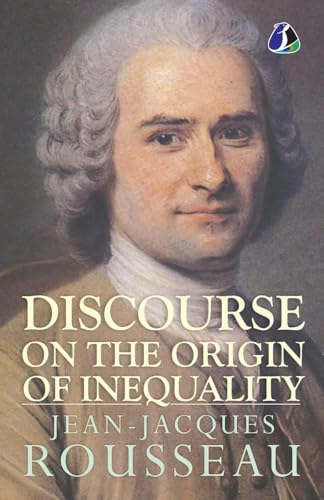 Discourse on the Origin of Inequality von SANAGE PUBLISHING HOUSE LLP
