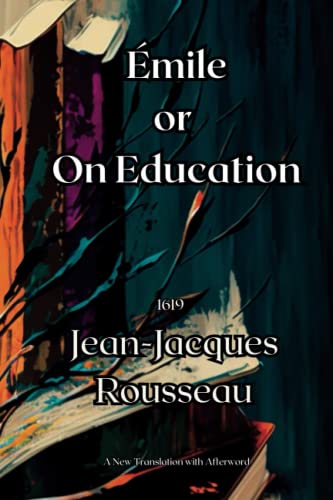 Émile, or On Education Émile, or On Education von Independently published