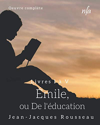 Émile, ou De l’éducation Émile, ou De l’éducation
