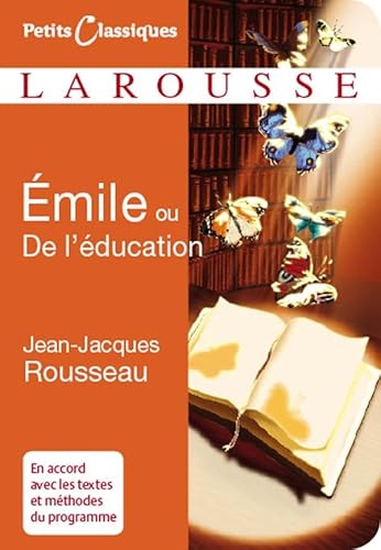 Émile ou De l'éducation: Traité d'éducation Émile ou De l'éducation: Traité d'éducation von Larousse