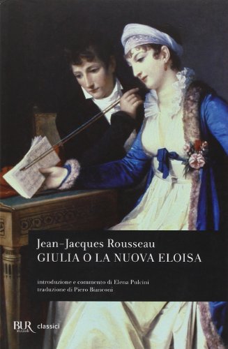 Giulia o la nuova Eloisa (BUR Classici, Band 884) von Rizzoli