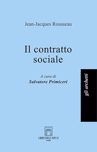 Il contratto sociale (Gli archetti) von Libri dell'Arco