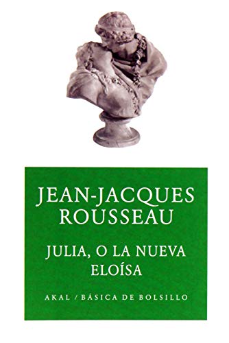 Julia, o La nueva Eloísa (Básica de Bolsillo, Band 131) von Ediciones Akal