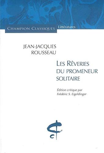 Les Rêveries du promeneur solitaire Les Rêveries du promeneur solitaire