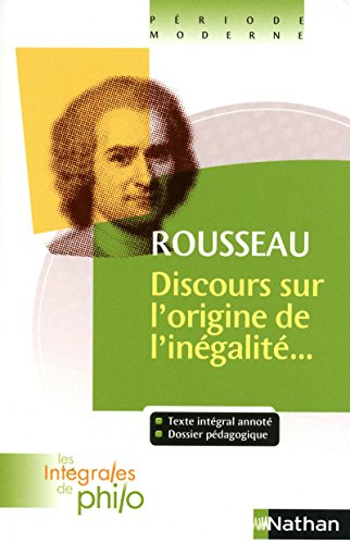 Les intégrales de Philo - Rousseau, Discours origine et fondements de l'inégalité parmi les hommes von NATHAN