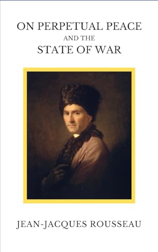 On Perpetual Peace and the State of War On Perpetual Peace and the State of War
