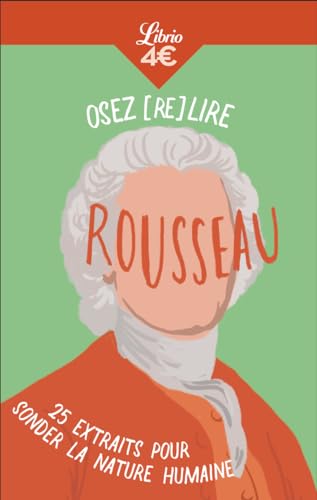 Osez (re)lire Rousseau: 25 extraits pour sonder la nature humaine von J'AI LU