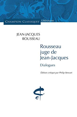 Rousseau juge de Jean-Jacques: Dialogues von Champion