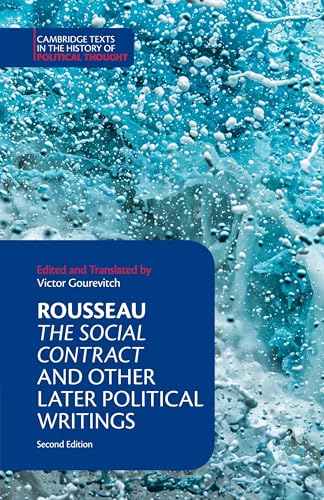 Rousseau: The Social Contract and Other Later Political Writings (Cambridge Texts in the History of Political Thought) von Cambridge University Press