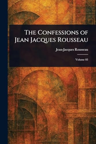 The Confessions of Jean Jacques Rousseau von Anson Street Press