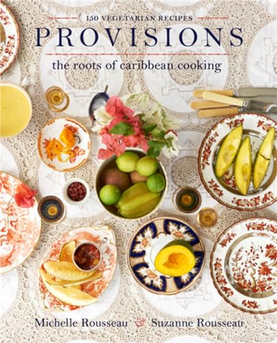 Provisions: The Roots of Caribbean Cooking -- 150 Vegetarian Recipes von Da Capo Lifelong Books