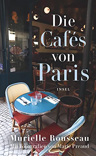 Die Cafés von Paris: Die perfekte Urlaubslektüre für den Sommer (insel taschenbuch) von Insel Verlag