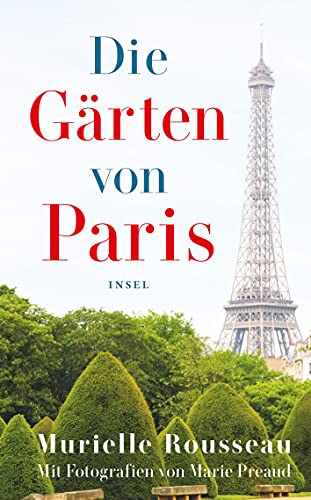 Die Gärten von Paris (insel taschenbuch) von Insel Verlag GmbH