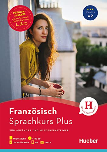 Hueber Sprachkurs Plus Französisch – Premiumausgabe: Für Anfänger und Wiedereinsteiger / Buch mit Audios und Videos online, Online-Übungen und LEO-Onlinekurs von Hueber