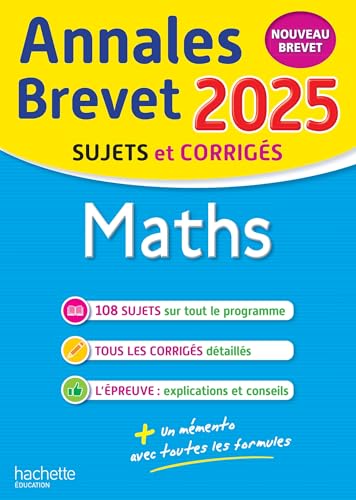 Annales BREVET 2025 - Maths 3e - sujets et corrigés: Nouveau brevet