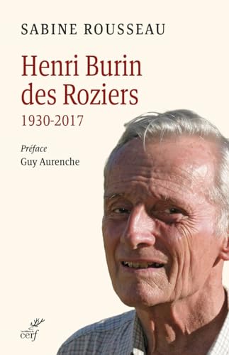 HENRI BURIN DES ROZIERS (1930-2017). - LA SEVE D'UNE VOCATION.: La sève d'une vocation von CERF