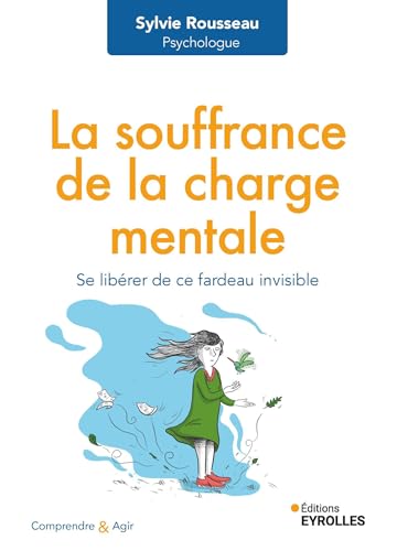 La souffrance de la charge mentale: Se libérer de ce fardeau invisible von EYROLLES