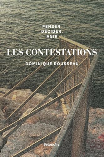 Penser, décider, agir - Les contestations