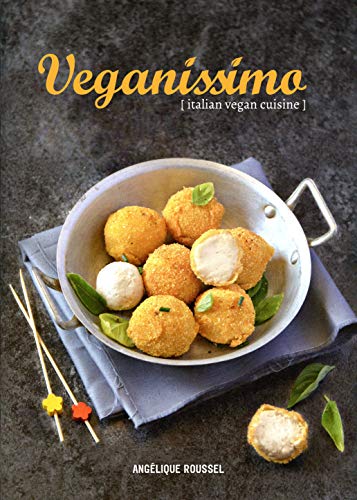 Veganissimo: Italian Vegan Cuisine von Grub Street Cookery