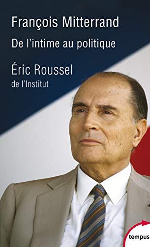François Mitterrand, de l'intime au politique von TEMPUS PERRIN