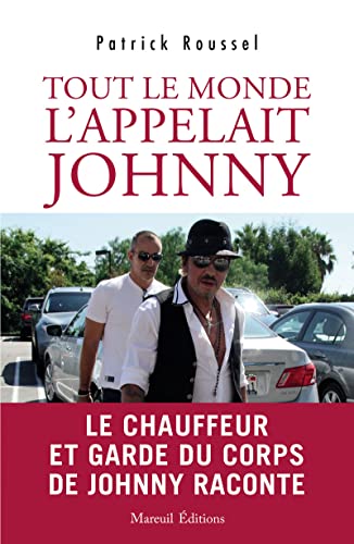 Tout le monde l'appelait Johnny von MAREUIL EDITION