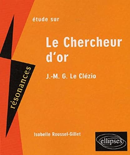 Le Clézio, Le Chercheur d'or - 2e édition (Résonances)