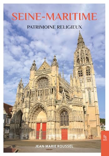 Seine-Maritime Patrimoine religieux Seine-Maritime Patrimoine religieux von SUTTON
