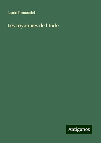 Les royaumes de l'Inde von Antigonos Verlag