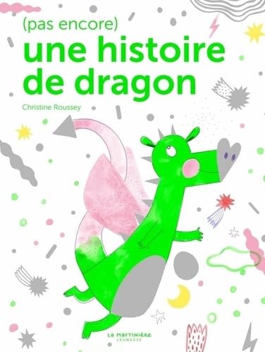(Pas encore) une histoire de dragon von MARTINIERE J