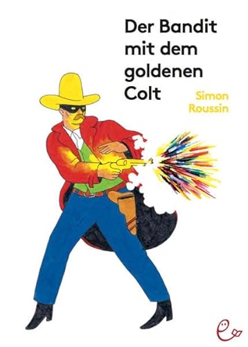 Der Bandit mit dem goldenen Colt