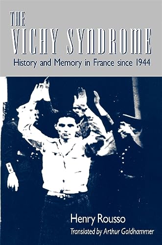 The Vichy Syndrome: History and Memory in France since 1944 von Harvard University Press