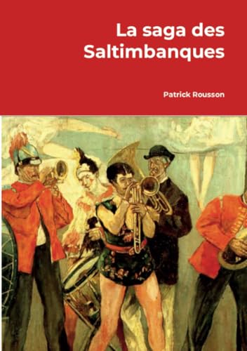 La saga des saltimbanques von Lulu.com