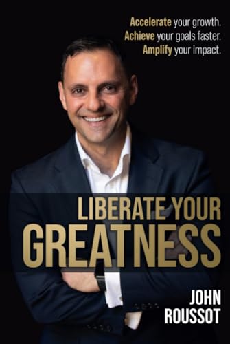 Liberate Your Greatness: Accelerate your growth. Achieve your goals faster. Amplify your impact.